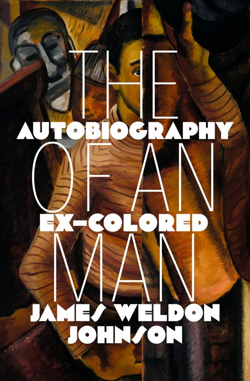 Autobiography of an Ex–Colored Man