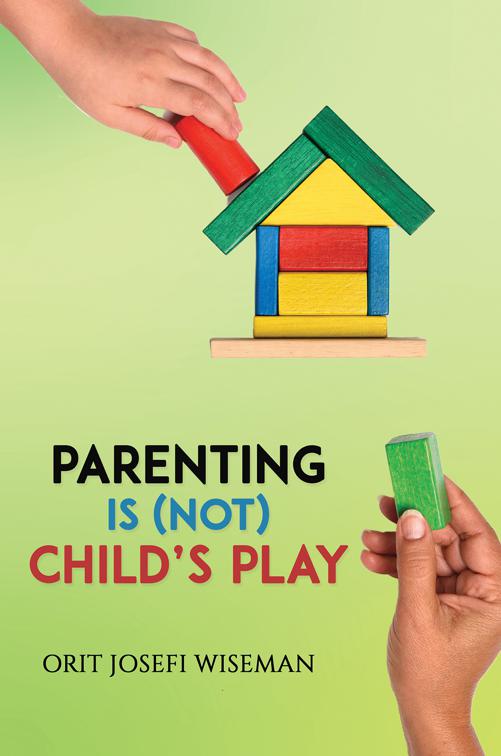 Parenting is (Not) Child&#x27;s Play