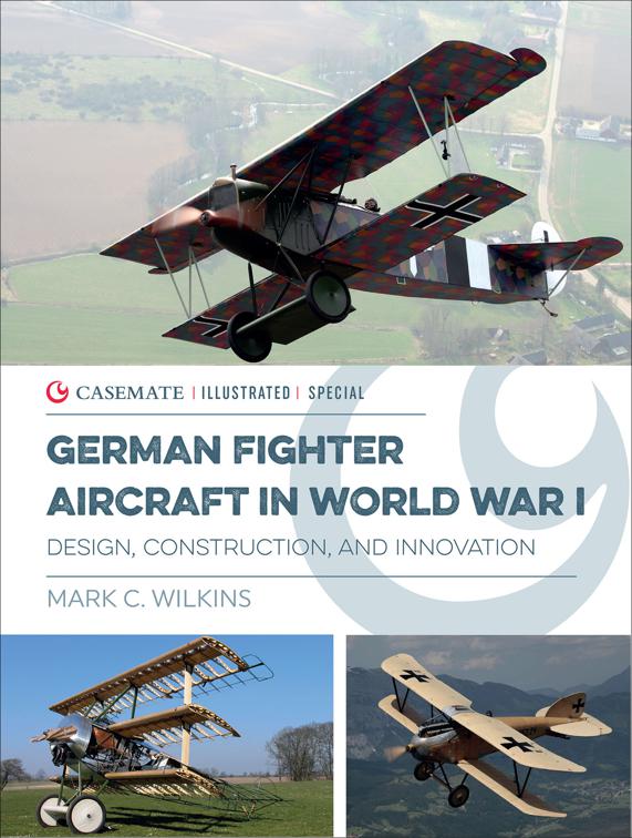 German Fighter Aircraft in World War I, Casemate Illustrated Special