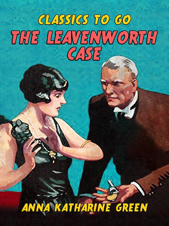 The Leavenworth Case, Classics To Go