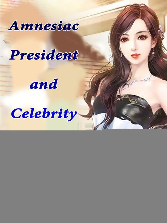 This image is the cover for the book Amnesiac President and Celebrity Wife, Volume 2