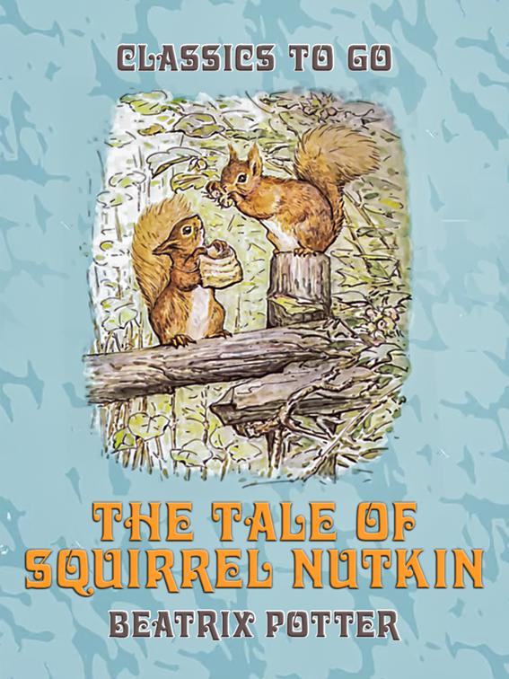 The Tale of Squirrel Nutkin, Classics To Go