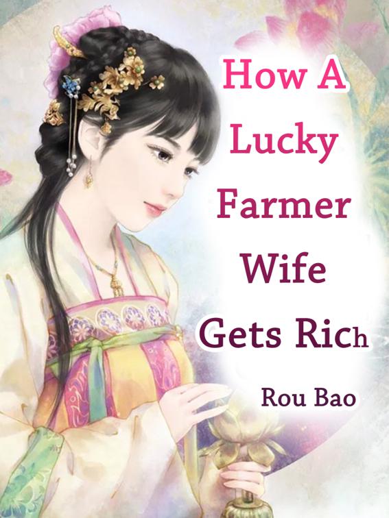This image is the cover for the book How A Lucky Farmer Wife Gets Rich, Volume 4