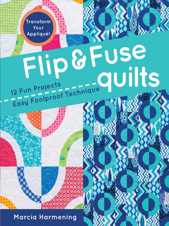 Flip &amp; Fuse Quilts