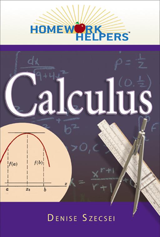 Homework Helpers: Calculus, Homework Helpers
