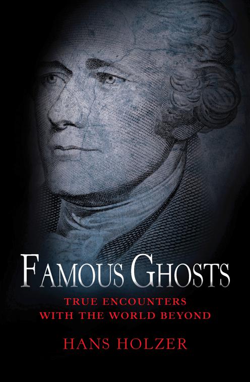 Famous Ghosts, True Encounters with the World Beyond