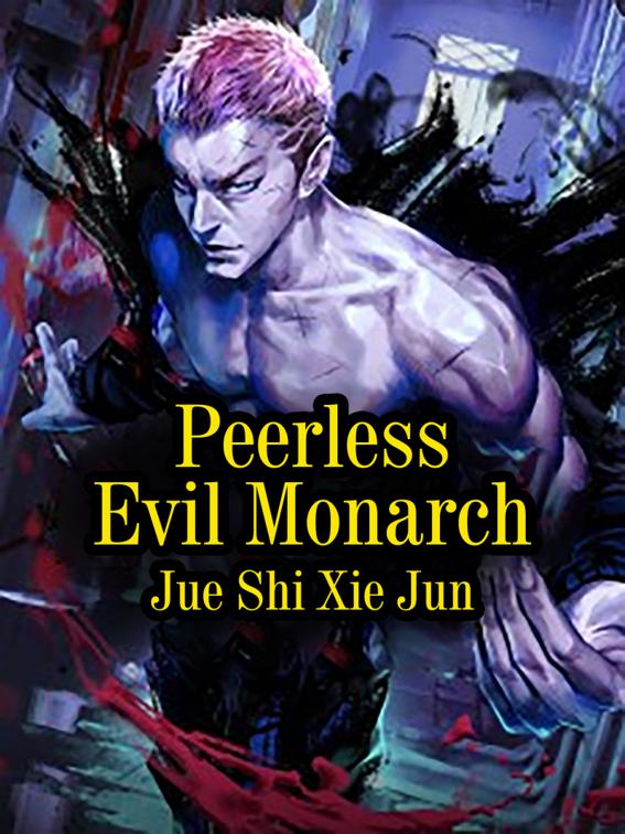 This image is the cover for the book Peerless Evil Monarch, Volume 3