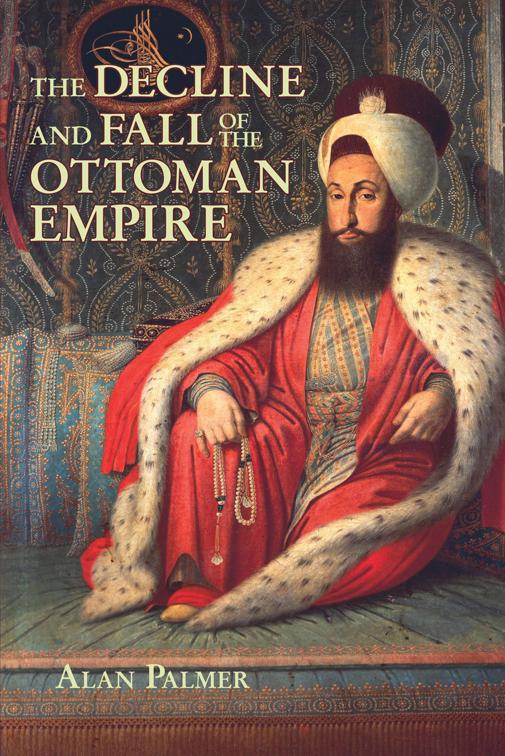 Decline and Fall of the Ottoman Empire