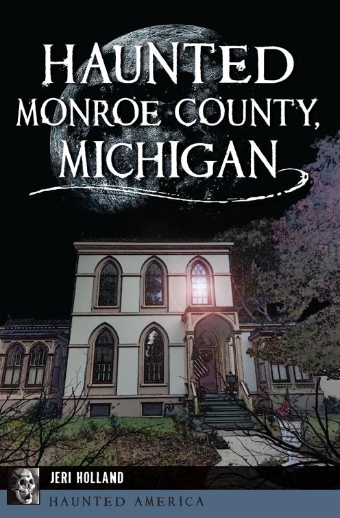 Haunted Monroe County, Michigan, Haunted America