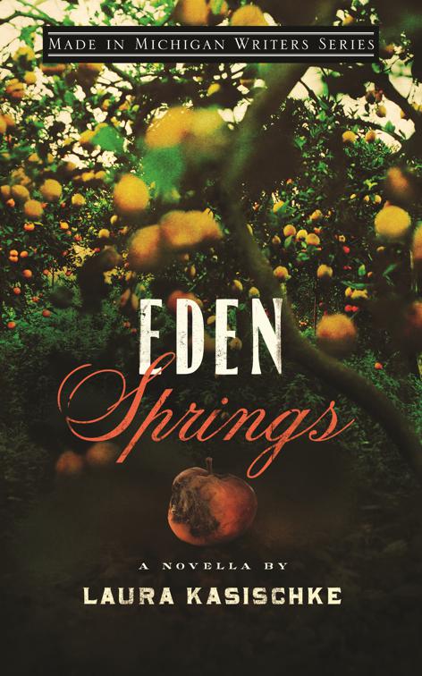 Eden Springs, Made in Michigan Writers Series
