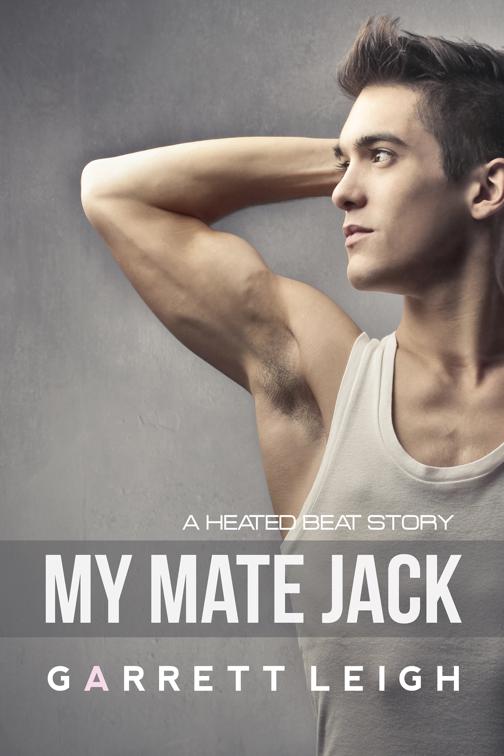 This image is the cover for the book My Mate Jack, Heated Beat