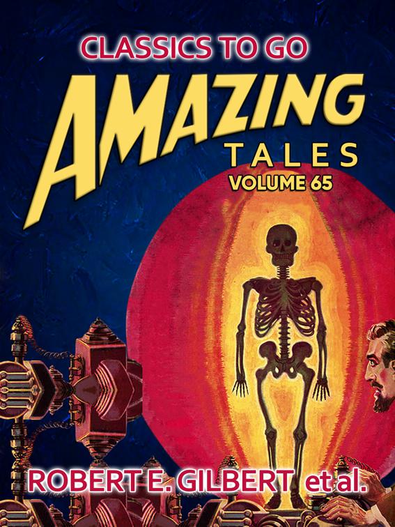 Amazing Tales Volume 65, Classics To Go
