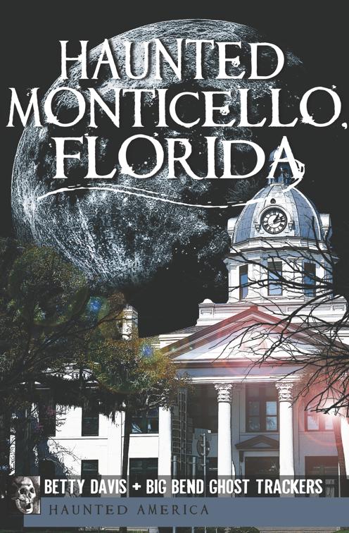Haunted Monticello, Florida, Haunted America