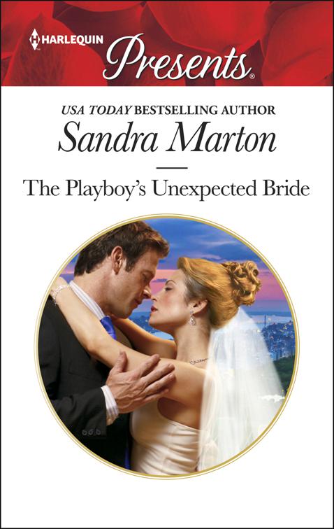 Playboy&#x27;s Unexpected Bride