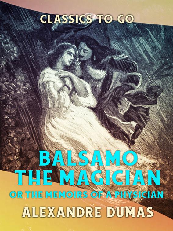 Balsamo the Magician or the Memoirs of a Physician, Classics To Go