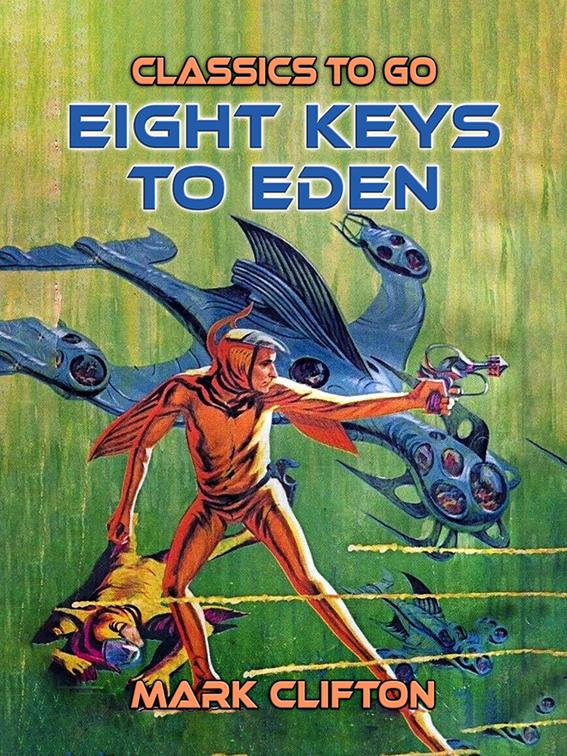 Eight Keys To Eden, CLASSICS TO GO