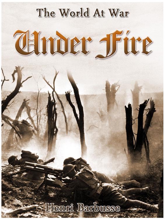 Under Fire, The World At War
