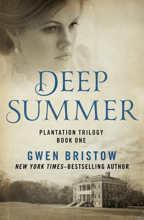 Deep Summer, Plantation Trilogy