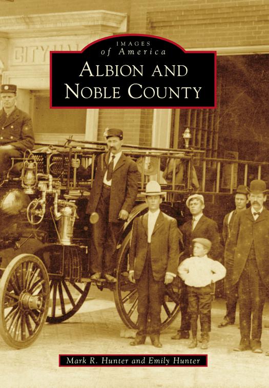 Albion and Noble County, Images of America