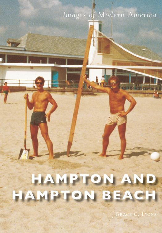 Hampton and Hampton Beach, Images of Modern America