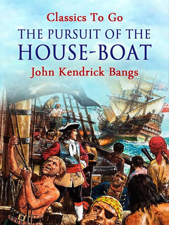 The Pursuit of the House-Boat, Classics To Go