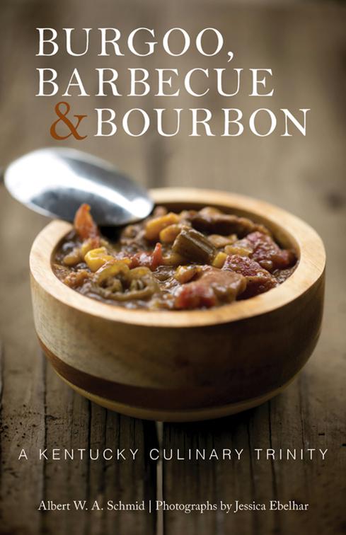 Burgoo, Barbecue, &amp; Bourbon