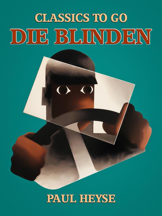 Die Blinden, Classics To Go