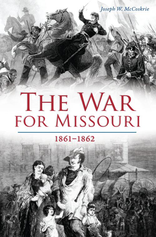 The War for Missouri, Civil War Series