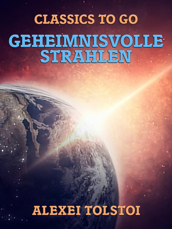 Geheimnisvolle Strahlen, Classics To Go