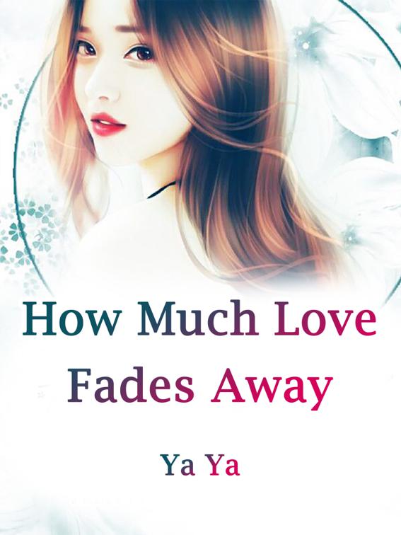 This image is the cover for the book How Much Love Fades Away, Volume 4