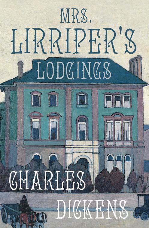 Mrs. Lirriper&#x27;s Lodgings