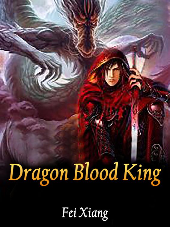 This image is the cover for the book Dragon Blood King, Volume 10