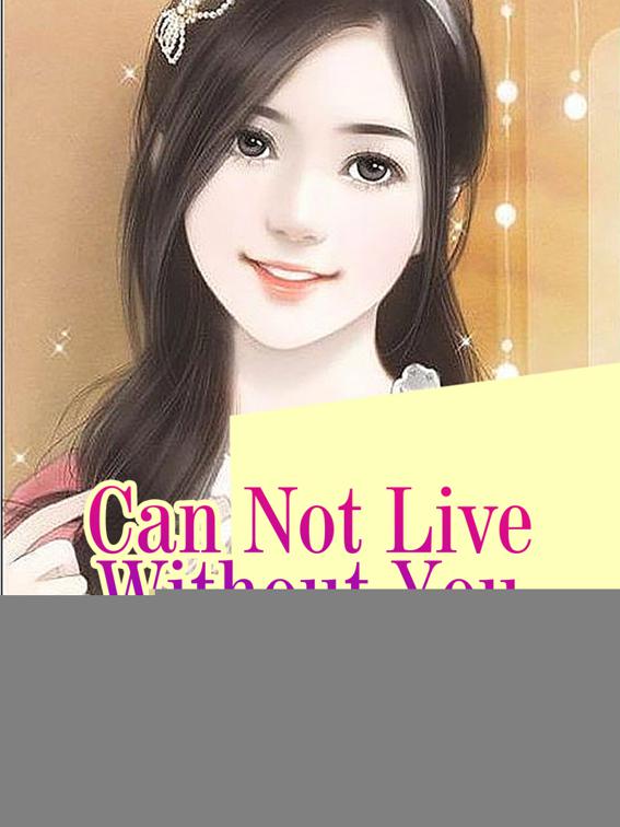 Can Not Live Without You, Volume 1
