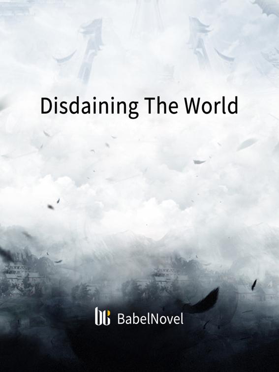 Disdaining The World, Volume 1