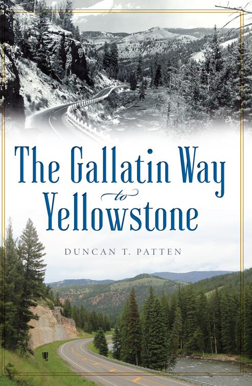 The Gallatin Way to Yellowstone, Transportation