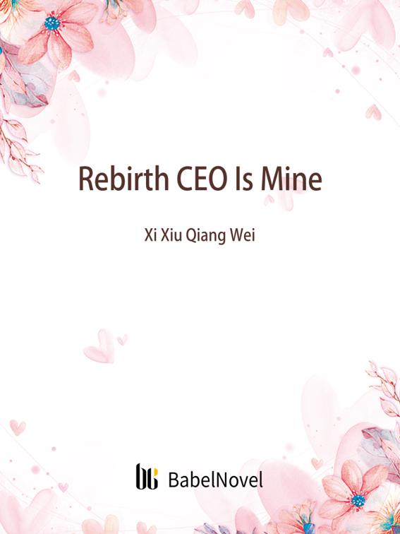 Rebirth: CEO Is Mine, Volume 1
