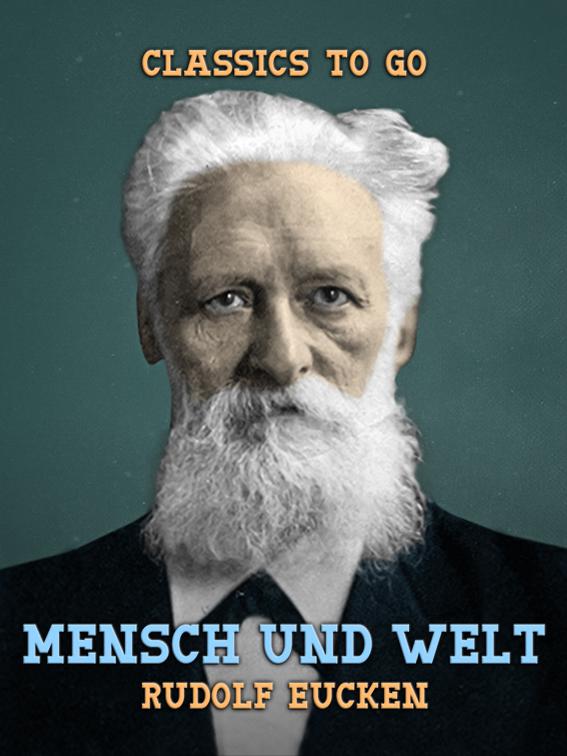 Mensch und Welt, Classics To Go