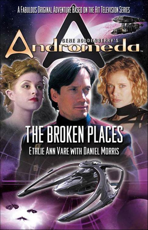 Gene Roddenberry&#x27;s Andromeda: The Broken Places, Gene Roddenberry&#x27;s Andromeda