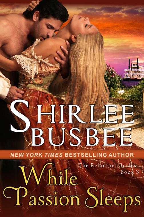 While Passion Sleeps (The Reluctant Brides Series, Book 3), The Reluctant Brides Series