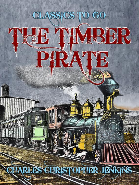 The Timber Pirate, Classics To Go