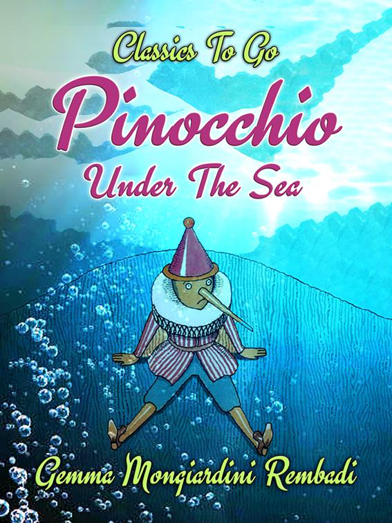 Pinocchio Under The Sea, Classics To Go