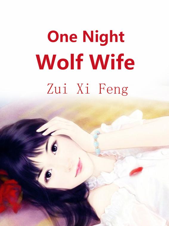 One Night Wolf Wife, Volume 1