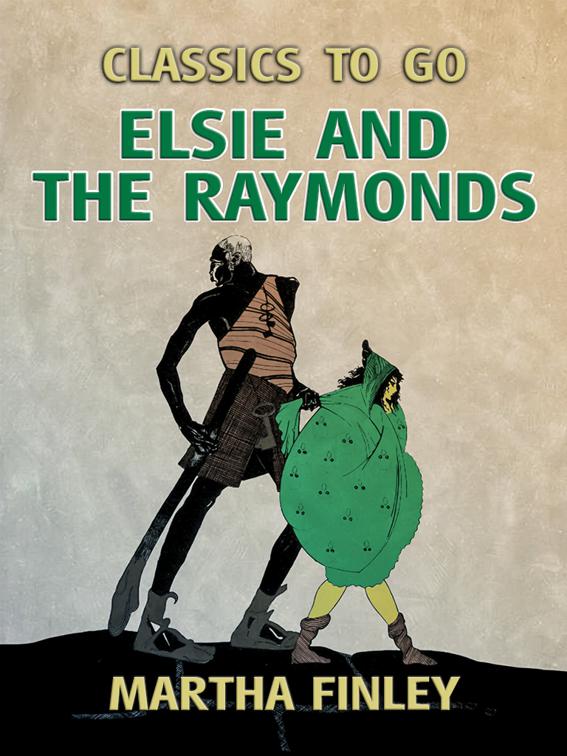 Elsie and the Raymonds, Classics To Go