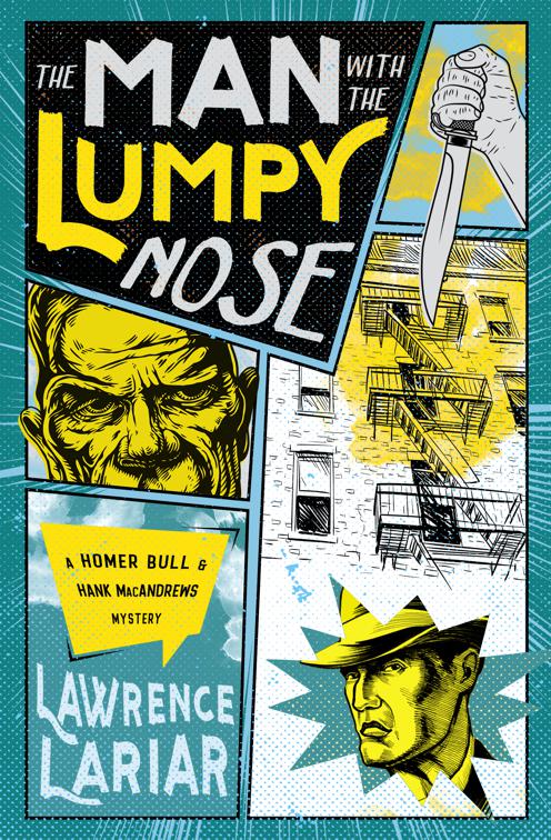 Man with the Lumpy Nose, The Homer Bull &amp; Hank MacAndrews Mysteri