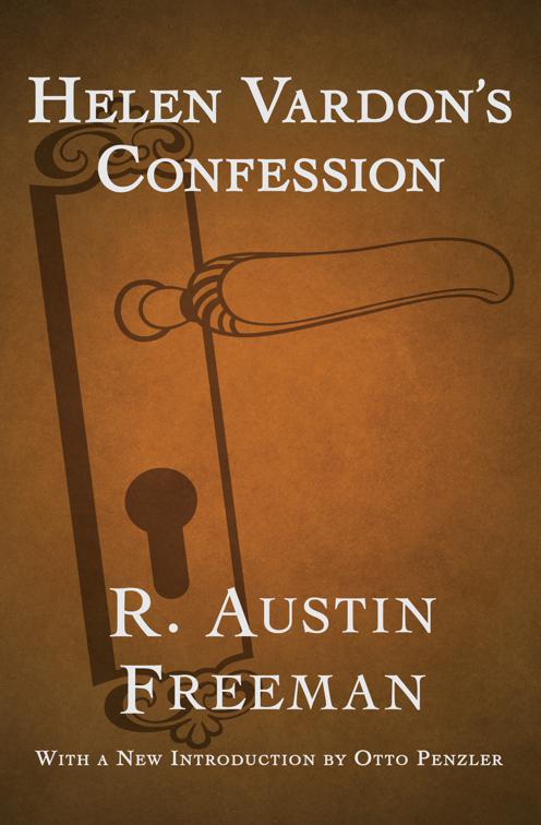 Helen Vardon&#x27;s Confession, The Dr. Thorndyke Mysteries