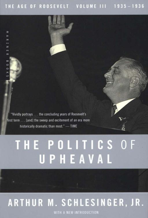 Politics of Upheaval, The Age of Roosevelt