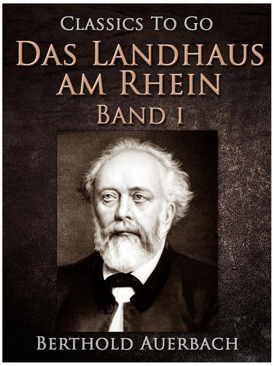 Das Landhaus am Rhein / Band I, Classics To Go