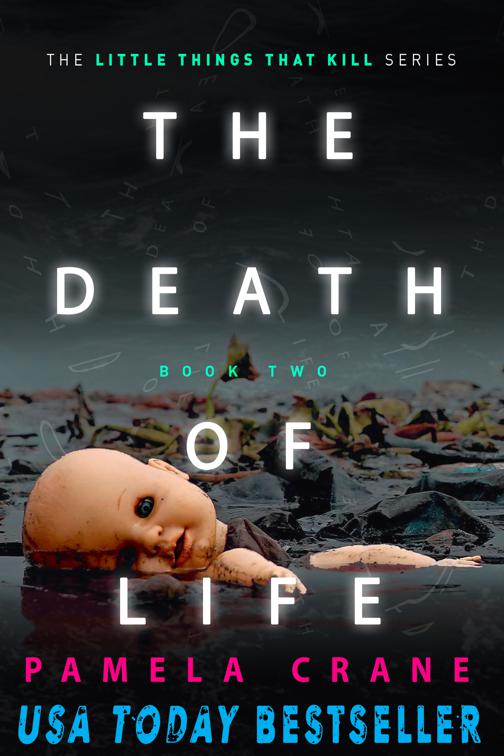 The Death of Life, The Little Things That Kill Series