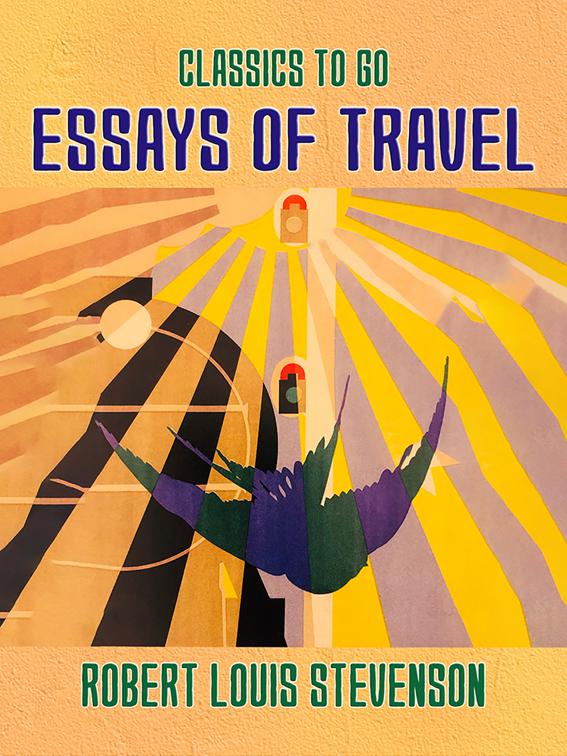 Essays of Travel, Classics To Go