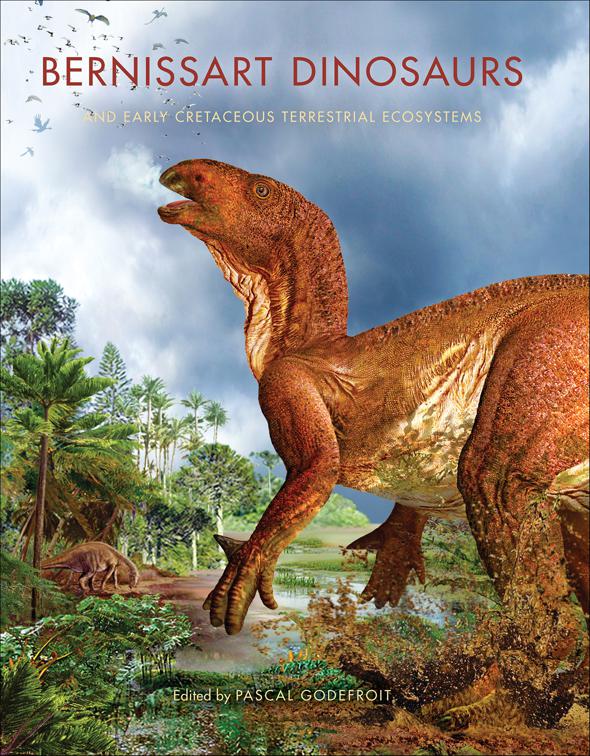 Bernissart Dinosaurs and Early Cretaceous Terrestrial Ecosystems, Life of the Past